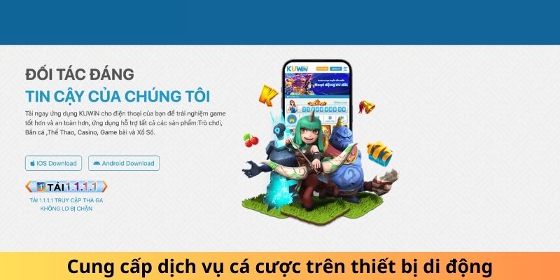 Đem đến dịch vụ đặt cược qua thiết bị di động