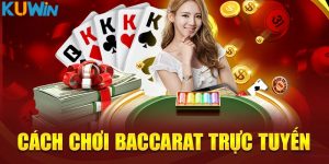 Cách chơi Baccarat