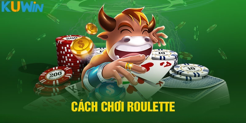 Cách chơi Roulette online chi tiết cho tân thủ